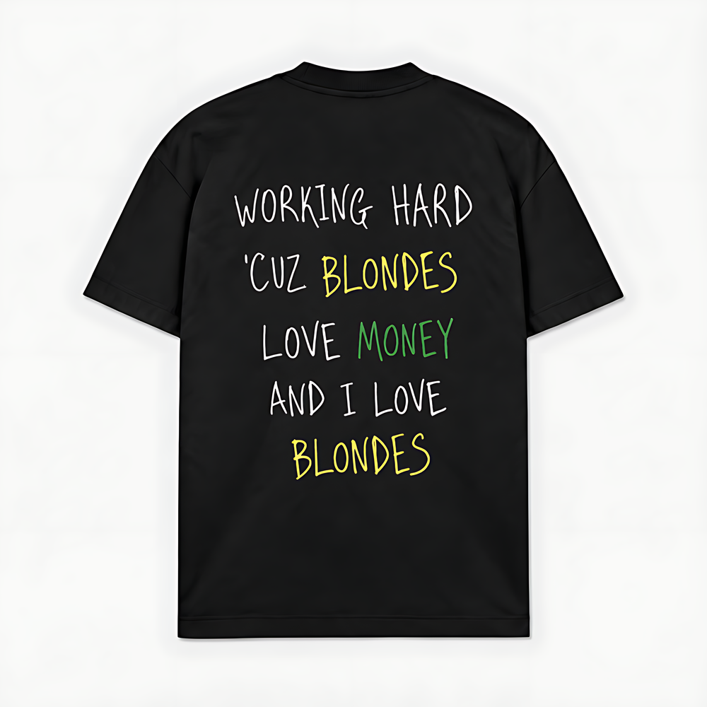 WORKING HARD CUZ BLONDES - Preto - costas