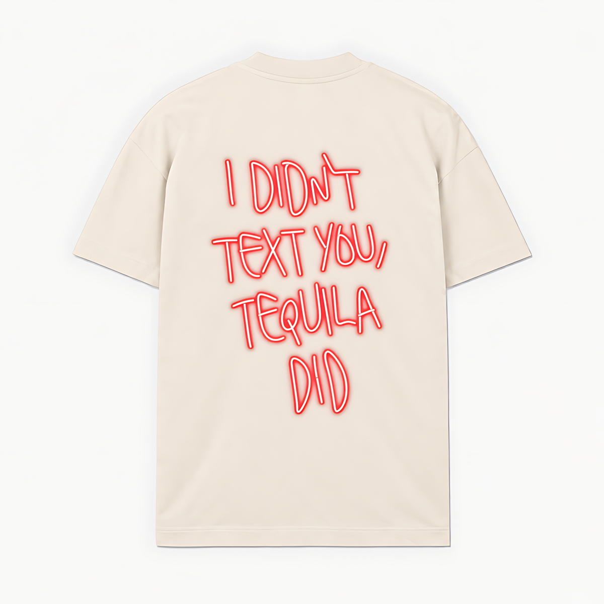 I DIDNT TEXT YOU, TEQUILA DID - Off-white - costas