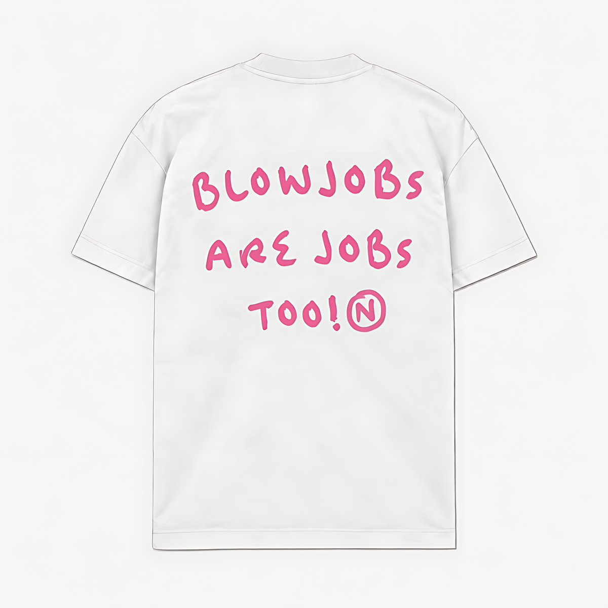 BLOWJOBS ARE JOBS TOO - Branco - costas