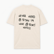 I'M WHAT A BITCH NEED