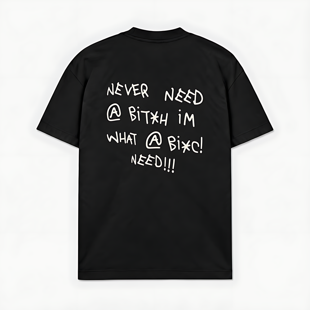 NEVER NEED A BITCH - Preto - costas